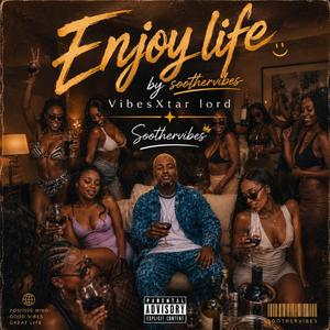 Enjoy life