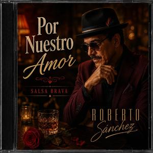 “Por Nuestro Amor” (Salsa)