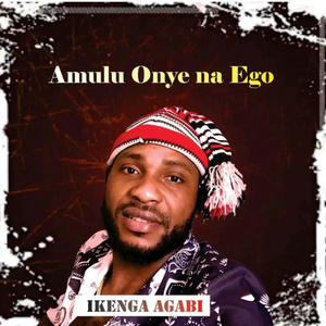 AMULU ONYE NA EGO