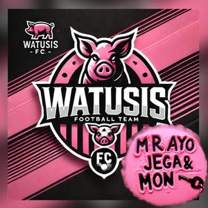Watusis F.C. (feat. JEGA & Monkey)