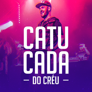 Catucada do Créu