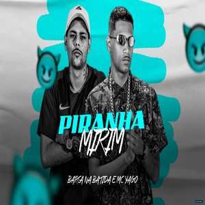 Piranha Mirim (feat. Mc Yago)