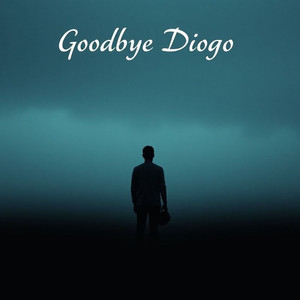 Goodbye Diogo