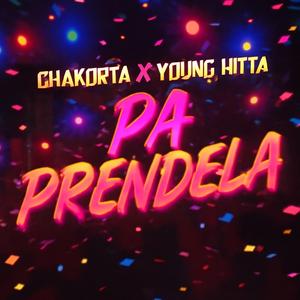 Pa Prendela (feat. Young Hittta)
