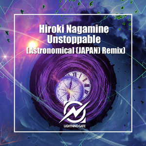 Unstoppable (Astronomical (JAPAN) Remix)