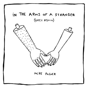 In The Arms Of A Stranger (Grey Remix)