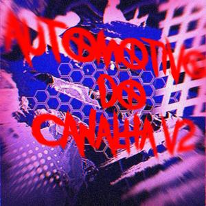 Automotivo Do Canalha 2 (Fanmade, Sped Up)
