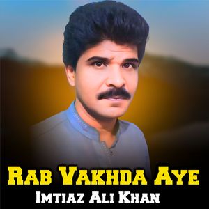 Rab Vakhda Aye