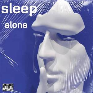 sleep alone（prod by Ljx Ghost）