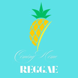 Coming Home (Reggae)