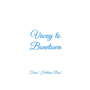 Vacay to Bonetown (From "Helluva Boss")