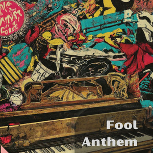 Fool Anthem (Remastered 2024)
