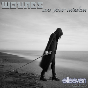 Wounds Are Your Wisdom (feat. Prodéje)