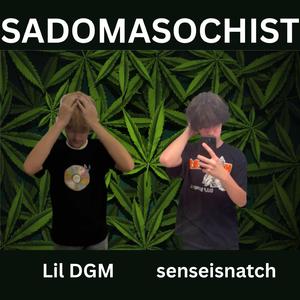 SADOMASOCHIST (feat. senseisnatchmusic)