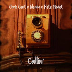 Callin' (feat. Pete Modet)