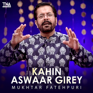 Kahin Aswaar Girey