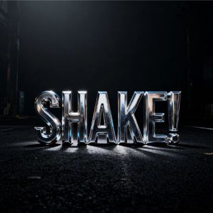 SHAKE!
