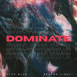 Dominate