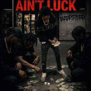 Ain’t Luck
