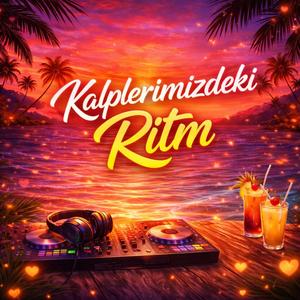 Kalplerimizdeki Ritm.