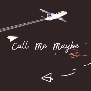Call Me Maybe