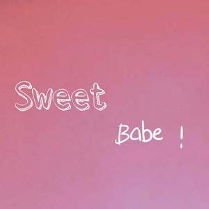 Sweet Babe（Prod.By 97Virus）