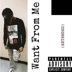 Want From Me (Extended)