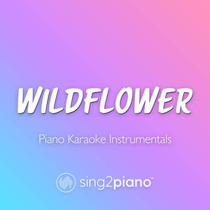 WILDFLOWER (Originally Performed by Billie Eilish) (Piano Karaoke Version)