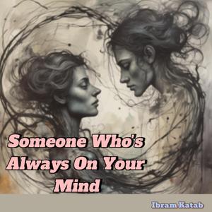 Someone Who's Always on Your Mind