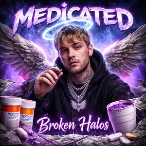 Broken Halo's (feat. Medicated)