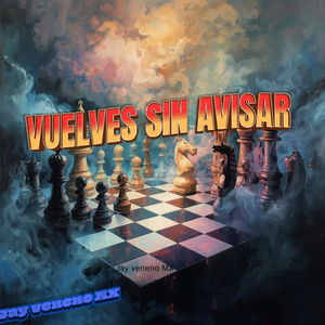 VUELVES SIN AVISAR