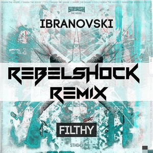 Filthy (Rebelshock Remix)