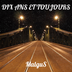 Dix ans et toujours