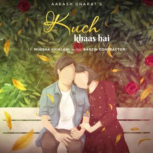 Kuch Khaas Hai (feat. Minisha Khialani)
