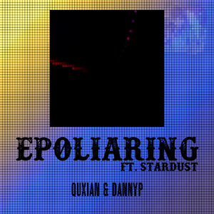 Epoliaring (Feat. Stardust)