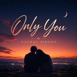 Only You