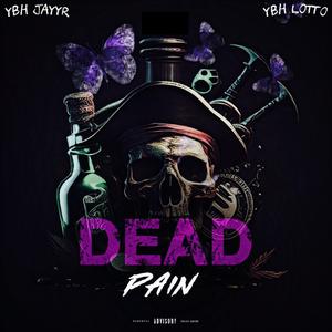 Dead Pain (feat. YBH Lotto)