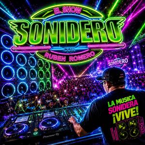 EL SHOW SONIDERO Ruben Romero