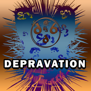 Depravation