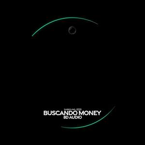 buscando money (8D audio)