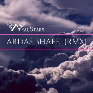 Ardas Bhaee (Rmx)
