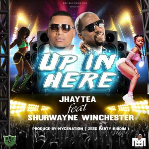 Up In Here (feat. Shurwayne Winchester)