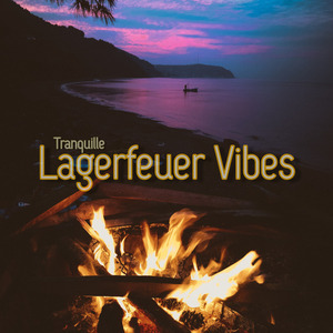 Lagerfeuer Vibes