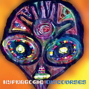 Hypnagogic Discourses
