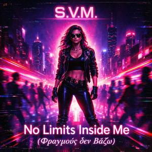 No Limits Inside Me (Φραγμούς δεν Βάζω)