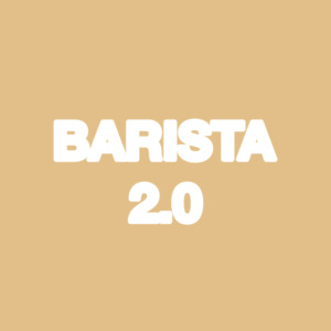BARISTA 2.0