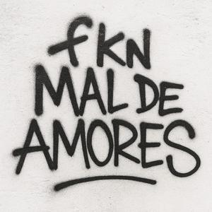 Fkn mal de amores