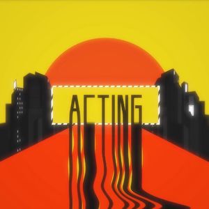 Acting