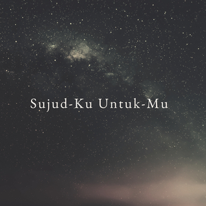 Sujud-Ku Untuk-Mu