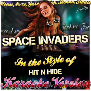 Space Invaders (In the Style of Hit n Hide) [Karaoke Version]